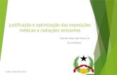 Justificação e optimização das exposições médicas a radiações ionizantes Abimite Adozinda Tome CA Guiné-Bissau Lisboa, Setembro 2015.