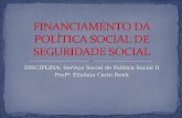 DISCIPLINA: Serviço Social de Política Social II Profª: Elisônia Carin Renk.