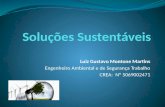 Luiz Gustavo Montone Martins Engenheiro Ambiental e de Segurança Trabalho CREA: Nº 5069002471.