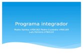 Programa integrador Pedro Santos nº84162 Pedro Custódio nª84169 Luís Ferreira nº84122.