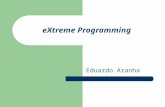 EXtreme Programming Eduardo Aranha. O surgimento de XP Em meados de 1990, Kent Beck procurou formas mais simples e eficientes de desenvolver software.