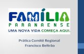 Prática Comitê Regional Francisco Beltrão. Regional Francisco Beltrão.
