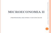 1 1 MICROECONOMIA II P ROFESSORA S ILVINHA V ASCONCELOS Programa de Pós Graduação em Economia Aplicada - PPGEA/UFJF 1.