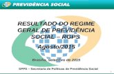 1 RESULTADO DO REGIME GERAL DE PREVIDÊNCIA SOCIAL – RGPS Agosto/2015 Brasília, setembro de 2015 SPPS – Secretaria de Políticas de Previdência Social.