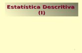 1 Estatística Descritiva (I). 2 O que é Estatística A Estatística originou-se com a coleta e construção de tabelas de dados para o governo. A situação.