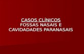 CASOS CLÍNICOS FOSSAS NASAIS E CAVIDADADES PARANASAIS