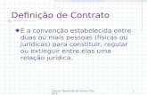 Osmar Rezende de Abreu Pastore1 Definição de Contrato É a convenção estabelecida entre duas ou mais pessoas (físicas ou jurídicas) para constituir, regular.