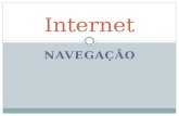 NAVEGAÇÃO Internet. Internet-Navegação Pergunta: O que é a Internet?