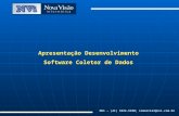 Apresentação Desenvolvimento Software Coletor de Dados NVi – (41) 3224-5180; comercial@nvi.com.br.