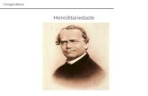 Citogenética Hereditariedade. Gregor Mendel (1822-1884): bases da hereditariedade. Experimentos com cruzamentos de ervilhas.