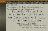 Estágio Virtual à Distância: Um Estudo de Caso para o Ensino de Engenharia de Usabilidade Universidade Federal de Santa Catarina Programa de Pós-Graduação.