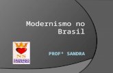 Modernismo no Brasil. Foi um amplo movimento cultural que repercutiu fortemente sobre a sociedade brasileira na 1ª metade do século XX, sobretudo no campo.