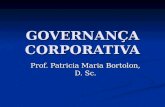 GOVERNANÇA CORPORATIVA Prof. Patricia Maria Bortolon, D. Sc.