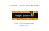 Faculdade Católica Salesiana do ES Danças folclóricas e populares Danúbia Aires.