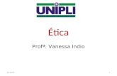 Ética Profª: Vanessa Indio 10/2/20161. Princípios da Bioética 10/2/20162.