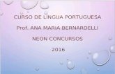 CURSO DE LÍNGUA PORTUGUESA Prof. ANA MARIA BERNARDELLI NEON CONCURSOS 2016.