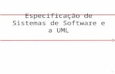 1 Especificação de Sistemas de Software e a UML. 2 Modelagem de sistema A modelagem de sistema auxilia o analista a entender a funcionalidade do sistema.