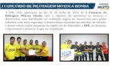 I CONCURSO DE PILOTAGEM MOTOCA HONDA A DPL SUL participou no dia 31 de Julho de 2015 do I Concurso de Pilotagem Motoca Honda com o objetivo de aprimorar.