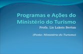 Profa. Lis Lakeis Bertan (Fonte: Ministério do Turismo)