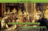 Professor Cesar vannces@live.com ILUMINISMO “SÉCULO DAS LUZES” Resumo introdutório sobre o Iluminismo.
