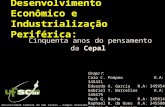 Desenvolvimento Econômico e Industrialização Periférica: Cinquenta anos do pensamento da Cepal Universidade Federal de São Carlos – Campus Sorocaba Grupo.