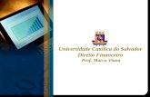 Universidade Católica do Salvador Direito Financeiro Prof. Marco Viana.