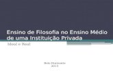 Ensino de Filosofia no Ensino Médio de uma Instituição Privada Ideal e Real Belo Horizonte 2013.