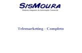Telemarketing - Completo. Objetivo Cadastrar os clientes que os operadores de telemarketing atender. Cadastrar as prospecções ocorridas (processo organizado.