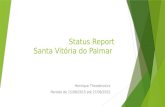 Status Report Santa Vitória do Palmar Henrique Theodorovicz Período de 15/08/2015 até 27/08/2015.