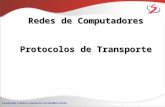 Redes de Computadores Protocolos de Transporte. Slide 2 de 72 Revisão Camada de Transporte; Serviços Orientados a Conexão e Não Orientados a Conexão;