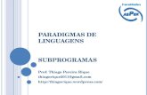 P ARADIGMAS DE L INGUAGENS S UBPROGRAMAS Prof. Thiago Pereira Rique thiagorique2011@gmail.com