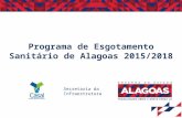 Secretaria da Infraestrutura Programa de Esgotamento Sanitário de Alagoas 2015/2018.