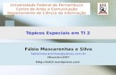 Fábio Mascarenhas e Silva fabiomascarenhas@yahoo.com.br 08outubro2007 Universidade Federal de Pernambuco Centro de Artes e Comunicação Departamento de.