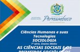 Ciências Humanas e suas Tecnologias SOCIOLOGIA 1ª série, Ensino Médio AS CIÊNCIAS SOCIAIS E OS PRIMEIROS SOCIÓLOGOS.