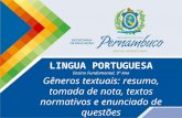 LINGUA PORTUGUESA Ensino Fundamental, 9º Ano Gêneros textuais: resumo, tomada de nota, textos normativos e enunciado de questões.