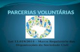 Lei 13.019/2014 – Marco Regulatório das Organizações da Sociedade Civil.