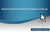 Desenvolvimento de Novos Produtos e Marcas CARLOS FREIRE – 2014.2.