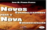 Novos Evangelizadores Para a Nova Evangelização - José H. Prado Flores