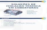 Soluções de Isolação Térmica de Coberturas - PAULO THIAGO JESSÉ LUCIANO - 29-04-16