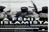 A Fênix Islamista - O Estado Islâmico e a Reconfiguração Do Oriente Médio - Loretta Napoleoni
