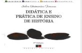 FONSECA, Selva Guimarães. Didática e Prática Do Ensino de História.