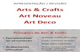 Apresentação - Arts & Craft - Art Nouveau - Art Deco