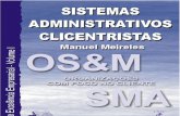 Sistemas Administrativos Clicentristas - Organizações com Foco no Cliente - OSM - Manuel Meireles