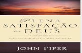 Plena Satisfação em Deus - Deus glorificado e a alma satisfeita - John Piper