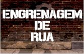 ENGRENAGEM DE RUA