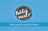 Informa§µes sobre Produtos - Holy Nuts Produtos  de Castanhas