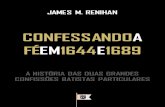 Confessando a Fé em 1644 e 1689, por James M. Renihan