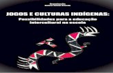 Jogos e Culturas Indígenas: Possibilidades para a Educação Intercultural na Escola