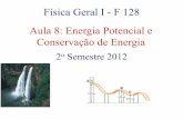 Física Geral I - F 128 Aula 8: Energia Potencial e Conservação de ...