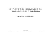 Ricardo Balestreri: Direitos Humanos: Coisa de Polícia